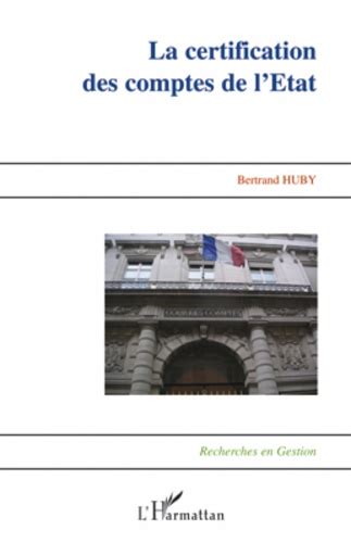 Maybe you would like to learn more about one of these? La certification des comptes de l'Etat de Bertrand Huby ...