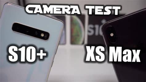 Galaxy S10 Plus Camera Vs Iphone Xs Max Camera Test Comparison Youtube
