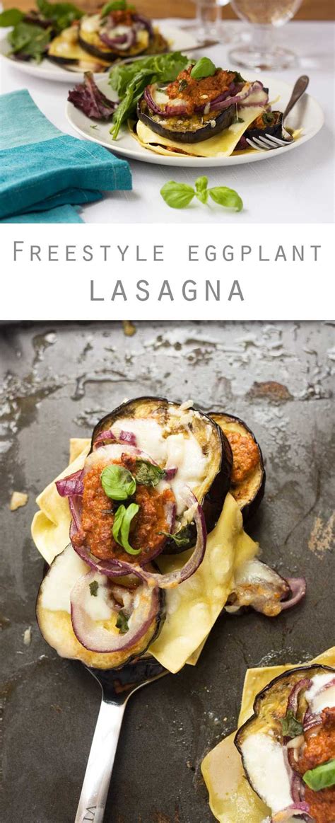 Freestyle Eggplant Lasagna Vegetarian So Delicious And Brilliant