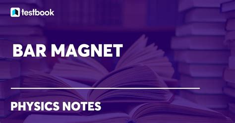 Bar Magnet Definition Diagram Types Properties And Uses