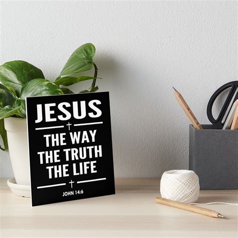 Jesus The Way The Truth The Life John 146 Christian T Art Board