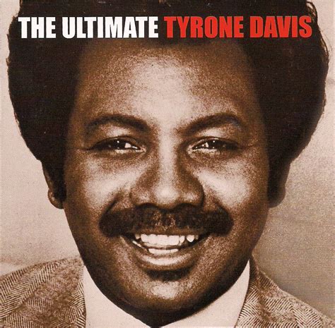 Tyrone Davis The Ultimate Tyrone Davis 2 Cd Set Judys House Of Oldies