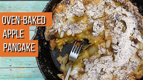 Oven Baked Apple Pancake For A Special Breakfast Or Dessert Youtube