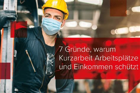 Hier finden sie informationen und tipps dazu. Kurzarbeit sichert Arbeitsplätze und Einkommen