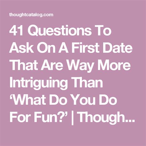 41 questions to ask on a first date that are way more intriguing than ‘what do you do for fun