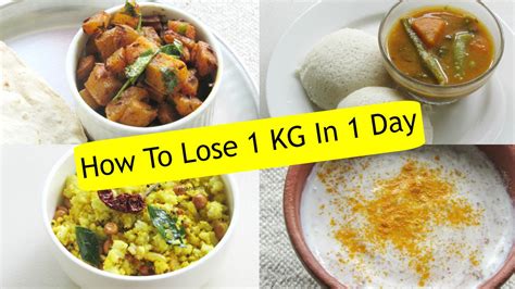 How To Lose Weight 1 Kg In 1 Day Diet Plan To Lose Weight Fast 1 Kg In A Day Indian Meal