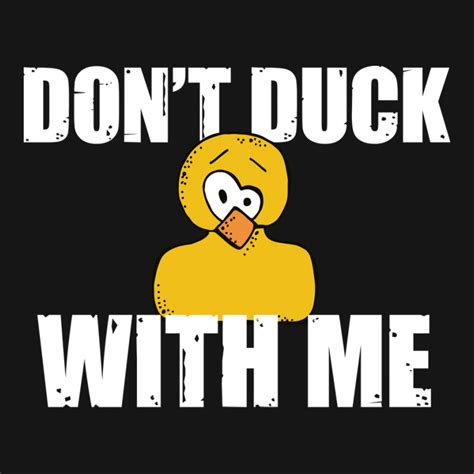 Custom Funny Rubber Duck Dont Duck With Me Music Active Duffel By Somerawumeej Artistshot
