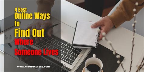 4 Best Online Ways To Find Where Someone Lives Error Express