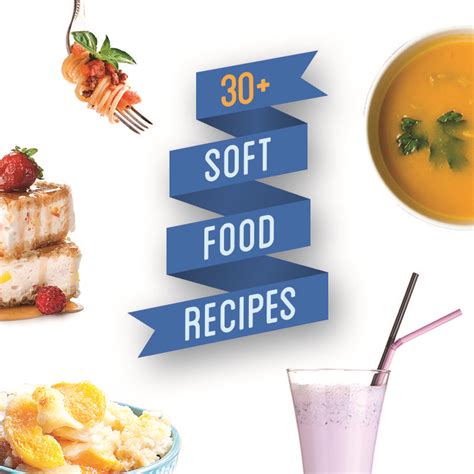Why would i follow a soft foods diet? 30+ Soft Food Recipes | Soft foods, Soft food, Soft foods diet