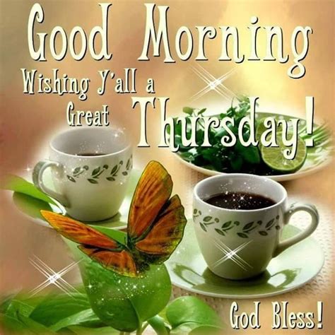 Good Morning Wishing Everyone A Great Thursday Good Morning Thursday