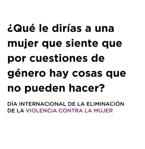 Wwolf Hoy Es El Día Internacional De La Eliminación De La Violencia Contra La Mujer Dejame Tu