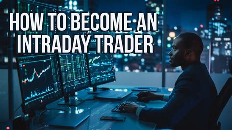 How To Become An Intraday Forex Trader Day Trading Step By Step Guide