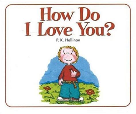 How Do I Love You Board Book By P K Hallinan Nokomis Bookstore