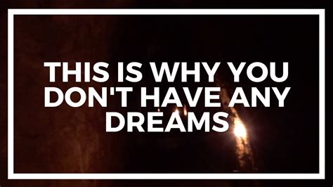 Why You Dont Have Any Dreams And What To Do About It Youtube
