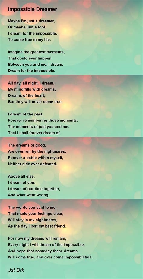 Impossible Dreamer Impossible Dreamer Poem By Jst Brk