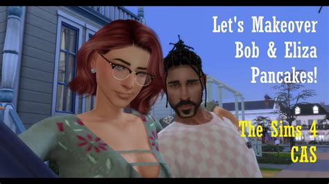 Lets Makeover Bob And Eliza Pancakes The Sims™ 4 Youtube