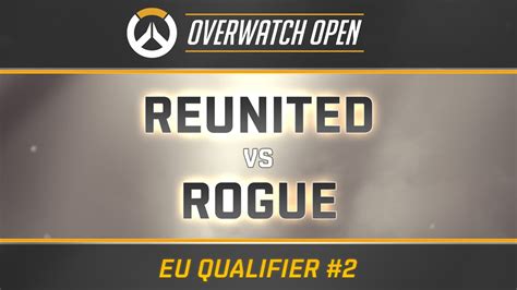 Reunited Vs Rogue Map 1 Hollywood Overwatch Open Eu Qualifier 2