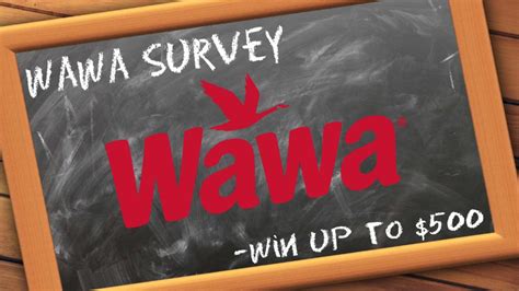 Wawa Survey Win Up To 500 From Mywawavisit In