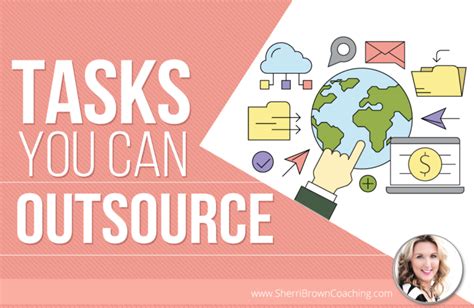 Tasks You Can Outsource In Your Business Sherri Brown Coaching