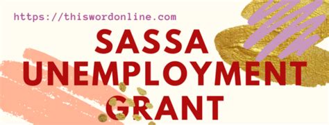In south africa, social grants are administered by the south african social security agency (sassa). SASSA Unemployment Grant of R350 -What You Need To Know ...
