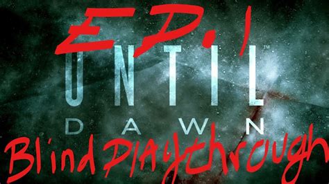 UNTILL DAWN EP Blind Playthrought YouTube