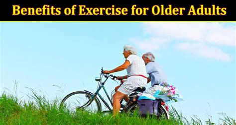 Top Benefits Of Exercise For Older Adults Complete Details
