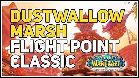 Dustwallow Marsh Horde Flight Master Wow Classic Youtube