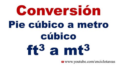 Convertir De Pies Cúbicos A Metros Cúbicos Ft³ A M³ Youtube