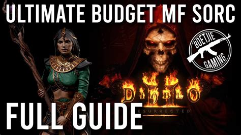 Diablo 2 Resurrected The Ultimate Budget Mf Sorc Full Guide Youtube