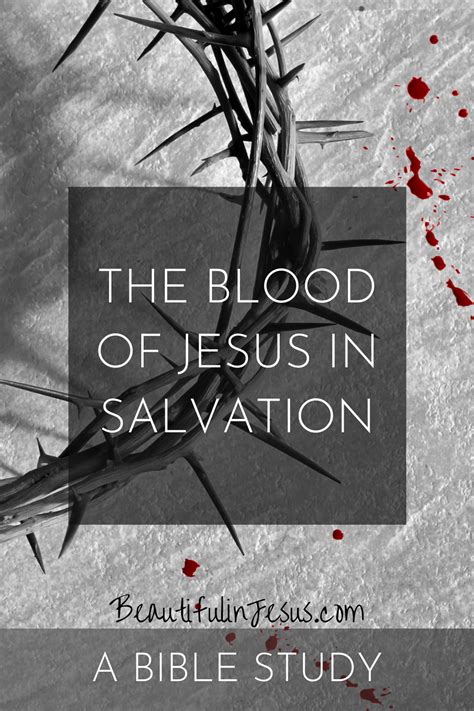 The Blood Of Jesus Its Power And Significance In Salvation Beautiful