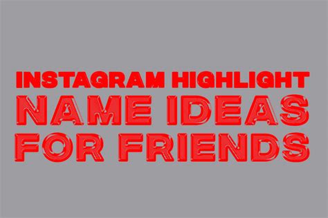 600 Cute Instagram Highlight Name Ideas For Friends 2023