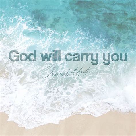 God Will Carry You Isaiah 468 Deich