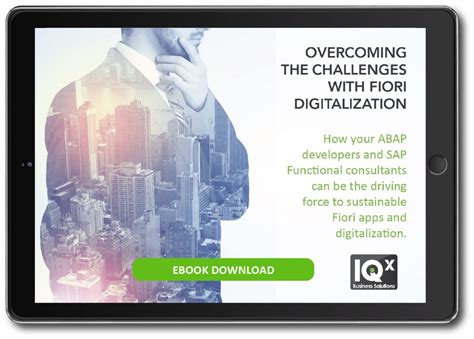 Overcoming The Challenges With Fiori Digitalization Iqx Business