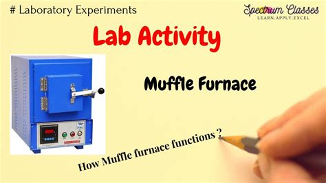 Muffle Furnace How Muffle Furnace Functions Lab Activity Youtube
