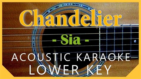 Chandelier Sia Acoustic Karaoke Lower Key Youtube