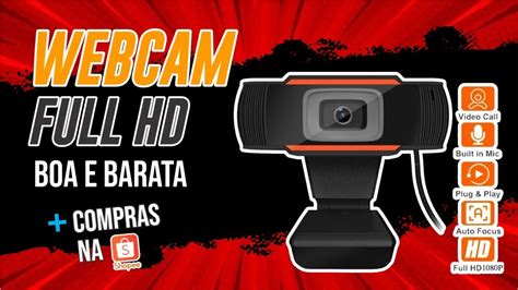 Webcam Full Hd Boa E Barata A Mais Vendida Da Shopee 32 Youtube