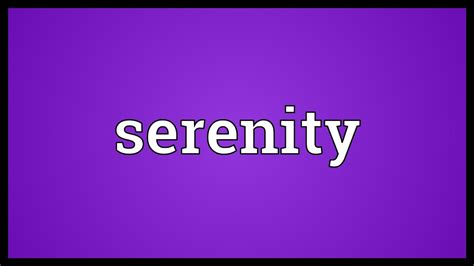 Serenity Meaning Youtube