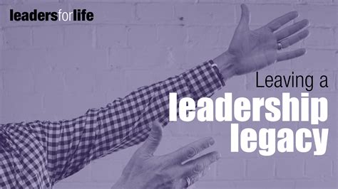 Leadership Development Blog | Leaving a Leadership Legacy