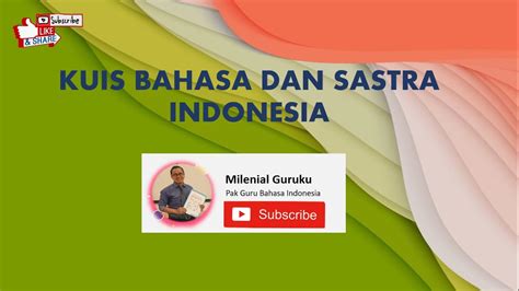 Kuis Bahasa Dan Sastra Indonesiauji Kemampuan Berbahasa Indonesia
