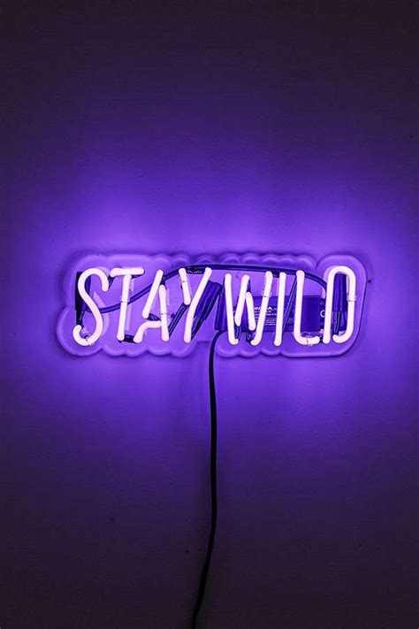 Neon Mfg Stay Wild Neon Sign Neon Signs Neon Quotes