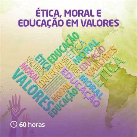 Ética Moral E Valores Humanos Na Escola 60h Ensinodigital