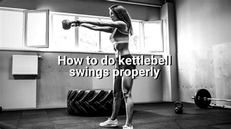 Proper Kettlebell Swing Technique Important Tips Youtube