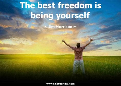 The Best Freedom Is Being Yourself