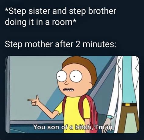 step sister and step brother doing it in a room step mother after 2 minutes ifunny