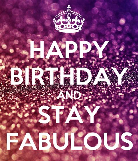 Happy Birthday And Stay Fabulous Poster Nati Keep Calm O Matic