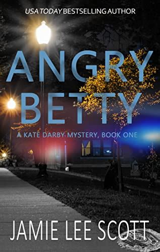 Angry Betty A Kate Darby Mystery Book 1 Kate Darby Crime Novel