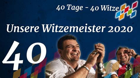 40 Unsere Witzemeister 2020 (40 Tage - 40 Witze) - YouTube
