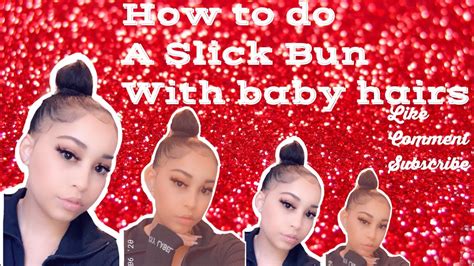 How To Do A Slick Bun With Baby Hairs 💇🏻‍♀️ Youtube