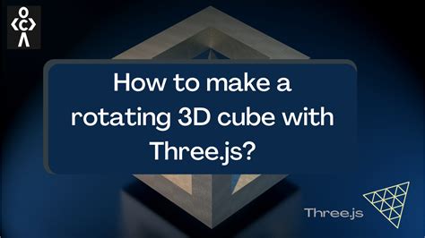 How To Make A Rotating 3d Cube With Threejs