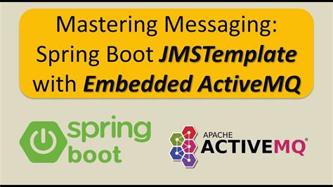Spring Boot Messaging Tutorial Using Jmstemplate With Embedded